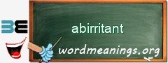WordMeaning blackboard for abirritant